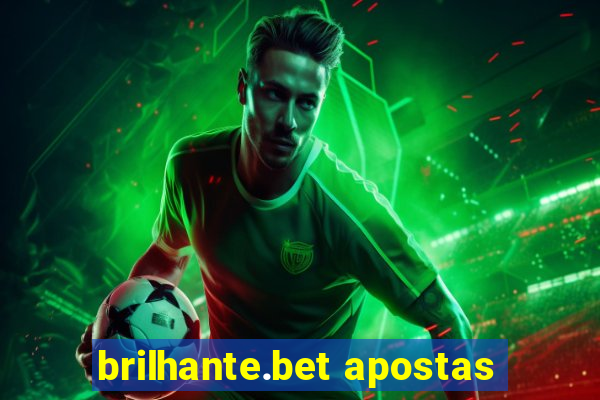 brilhante.bet apostas